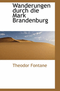 Wanderungen Durch Die Mark Brandenburg