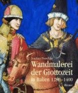 Wandmalerei Der Giottozeit in Italien 1280-1400