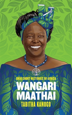 Wangari Maathai - Kanogo, Tabitha