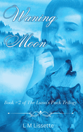 Waning Moon: Book #2 of The Luna's Pack Trilogy