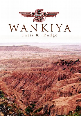 Wankiya: A Suspense Novel - Rudge, Patti K