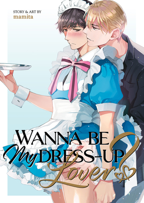 Wanna Be My Dress-Up Lover? - Mamita