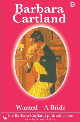 Wanted - A Bride - Cartland, Barbara