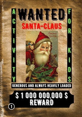 Wanted Santa Claus: Activity for Kids - Kervella, Yves