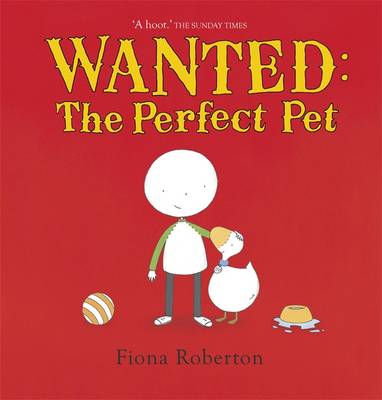 Wanted: The Perfect Pet - Roberton, Fiona