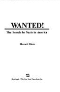 Wanted!: The Search for Nazis in America - Blum, Howard