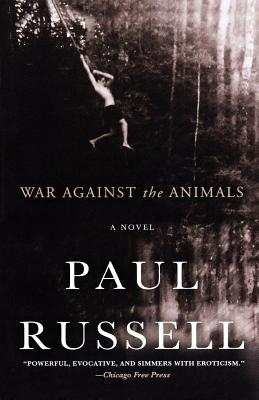 War Against the Animals - Russell, Paul