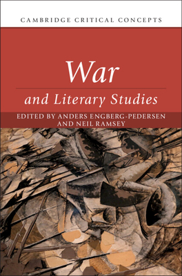 War and Literary Studies - Engberg-Pedersen, Anders (Editor), and Ramsey, Neil (Editor)