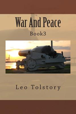 War And Peace: Book3 - Tolstoy, Leo Nikolayevich, Count