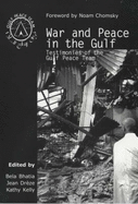 War and Peace in the Gulf: Testimonies of the Gulf Peace Team