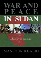 War and Peace In The Sudan: A Tale of Two Countries