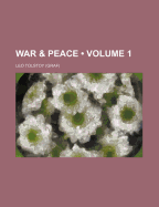 War and Peace; Volume 1