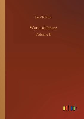 War and Peace - Tolstoy, Leo Nikolayevich, Count