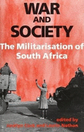War and Society: The Militarisation of South Africa