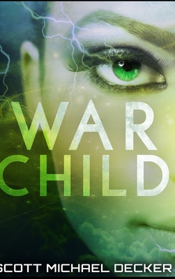 War Child - Decker, Scott Michael