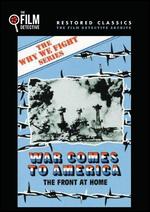War Comes to America - Anatole Litvak; Frank Capra