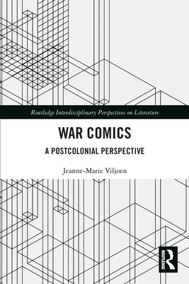 War Comics: A Postcolonial Perspective - Viljoen, Jeanne-Marie