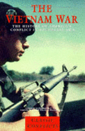 War in Vietnam: The History of America's Conflict in Southeast Asia