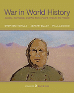 War in World History, Volume 2: Society, Technology and War from Ancient Times to the Present