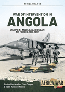 War of Intervention in Angola: Volume 5: Angolan and Cuban Air Forces, 1987-1992