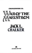 War of Maelstrom - Chalker, Jack L