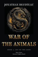 War Of The Animals (Book 2): Cry Of The Gods