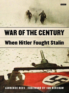 War of the Century: When Hitler Fought Stalin