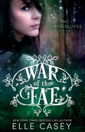 War of the Fae: Book 1, the Changelings