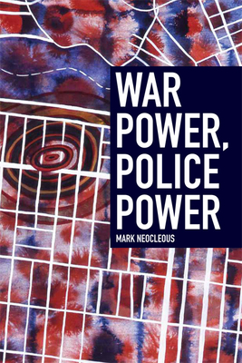 War Power, Police Power - Neocleous, Mark
