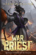 War Priest 4: Demon Charm of Katano: (Progression Fantasy Adventure)