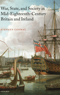 War, State, and Society in Mid-Eighteenth-Century Britain and Ireland