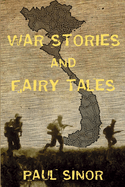 War Stories and Fairy Tales: Sean Kelly, War Correspondent