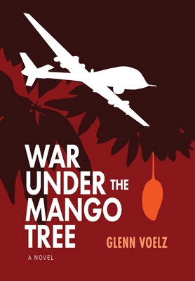 War Under the Mango Tree - Voelz, Glenn