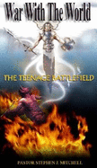 War With the World: the Teenage Battlefield - Pastor Stephen J. Mitchell