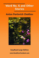 Ward No. 6 and Other Stories - Chekhov, Anton Pavlovich