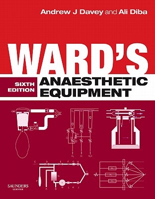 Ward's Anaesthetic Equipment - Davey, Andrew J, and Diba, Ali, BM
