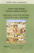 Warfare and Weaponry in South Asia 1000-1800