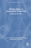 Warfare Ethics in Comparative Perspective: China and the West