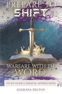 Warfare with the Word: Prepare to Shift: Moving from Can't to Can!