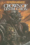 Warhammer: Crown of Destruction - Gillen, Kieron, and Brill, Ian (Editor)