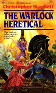 Warlock Heretical - Stasheff, Christopher