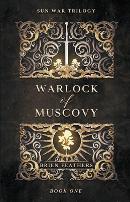 Warlock of Muscovy - Feathers, Brien