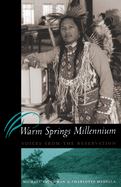 Warm Springs Millennium: Voices from the Reservation