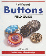 Warman's Buttons Field Guide: Values and Identification
