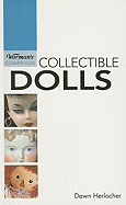 "Warman's" Companion: Collectible Dolls