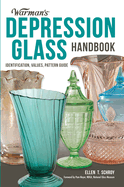 Warman's Depression Glass Handbook: Identification, Values, Pattern Guide