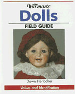 Warman's Dolls Field Guide: Values and Identification
