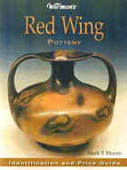 Warmans Red Wing Pottery: Identification and Price Guide - Moran, Mark