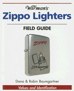 Warman's Zippo Lighters Field Guide: Values and Identification