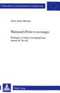 Warmond D'Ivree Et Ses Images: Politique Et Creation Iconographique Autour de L'An Mil